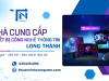 Nhà cung cấp thiết bị công nghệ thông tin Long Thành trọn gói, giá tốt