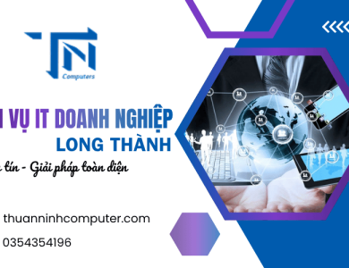 Dịch vụ IT doanh nghiệp Long Thành uy tín, giải pháp toàn diện