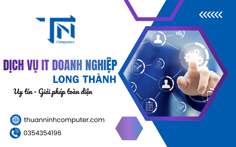 dịch vụ IT doanh nghiệp Long Thành