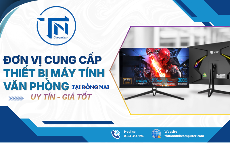 Đơn vị cung cấp thiết bị máy tính văn phòng Đồng Nai trọn gói từ A - Z